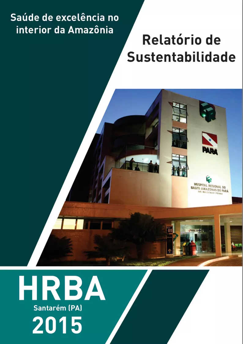 Relatório de Sustentabilidade - Hospital Regional de Santarém (PA) de 2015