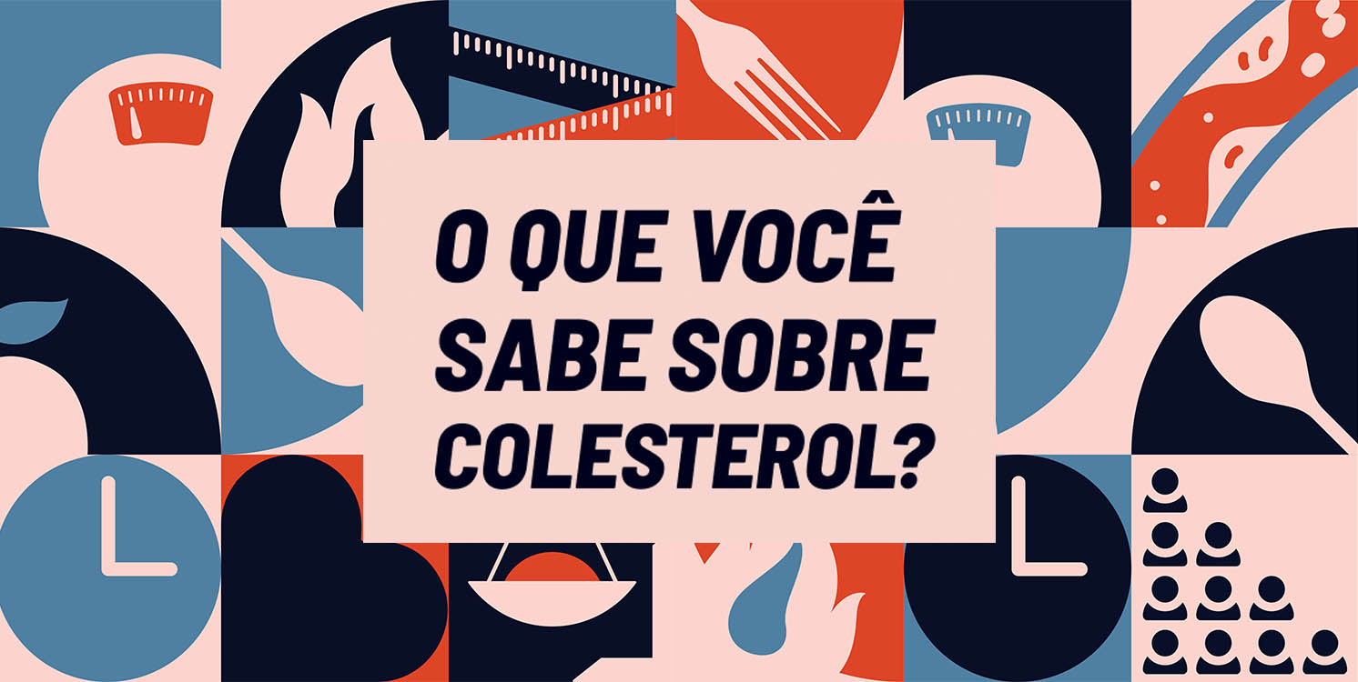 O que você sabe sobre colesterol?